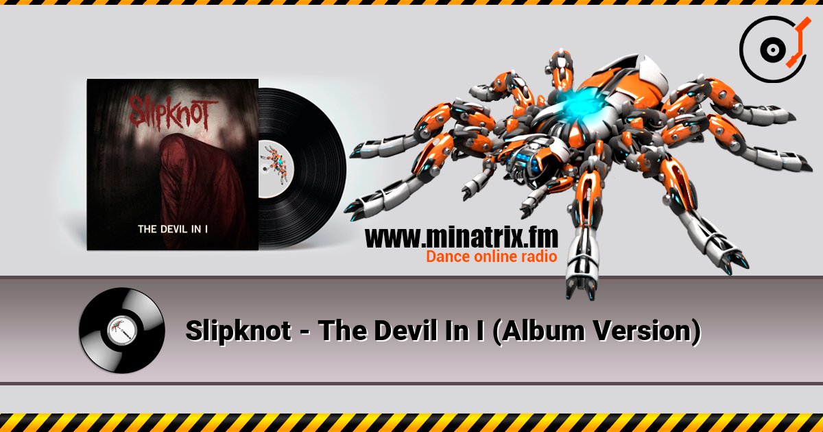 Slipknot - The Devil In I (Album Version) слушать онлайн и скачать mp3