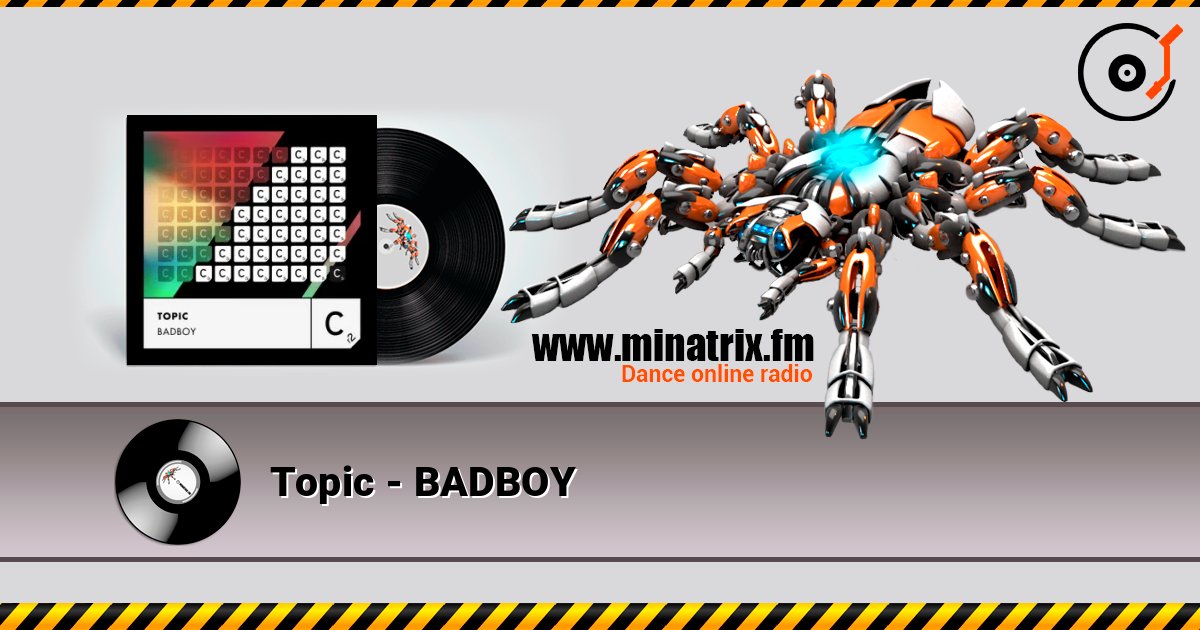 Topic - BADBOY Écouter en ligne et télécharger MP3