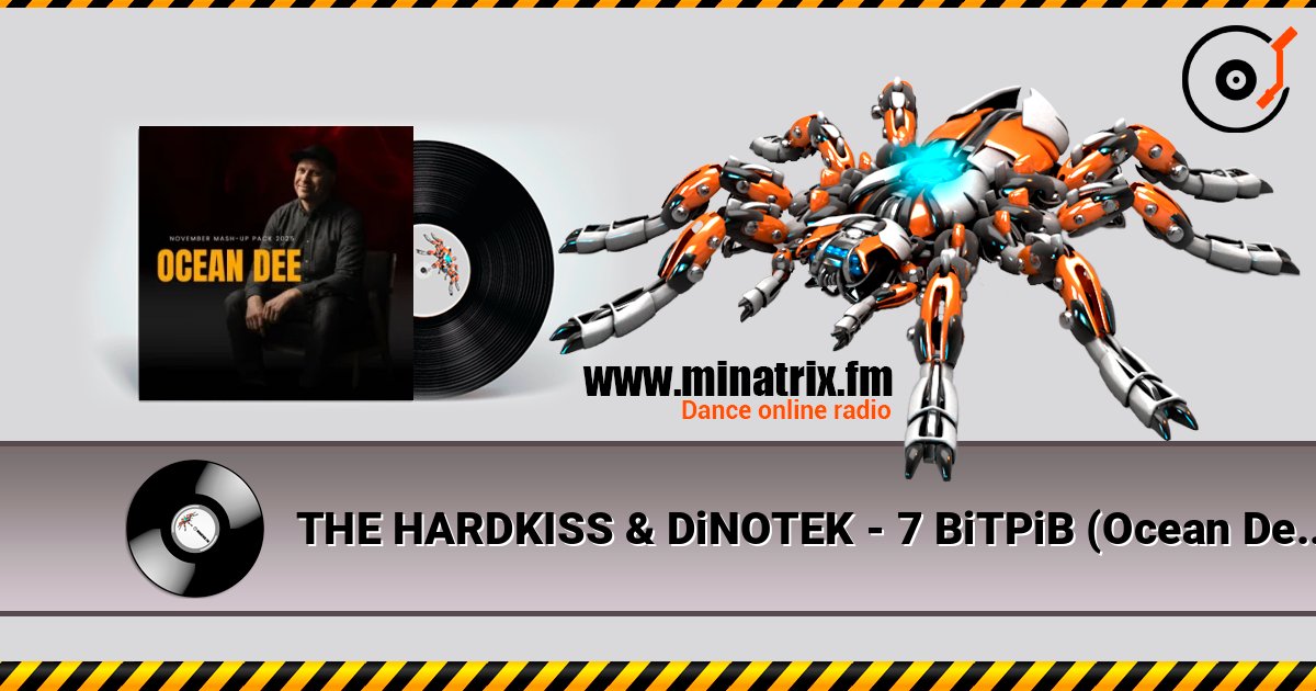 THE HARDKISS & DiNOTEK - 7 ВіТРіВ (Ocean Dee Edit) Escuchar en línea y descargar MP3