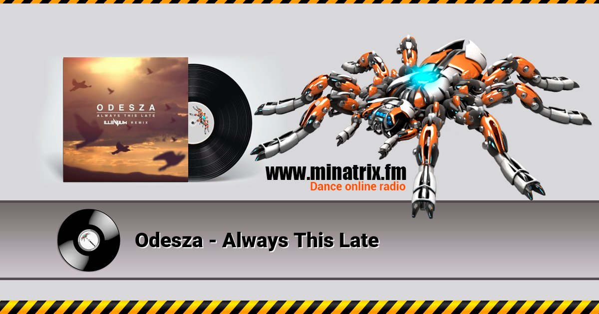 Odesza - Always This Late Odesza - Always This Late скачать бесплатно