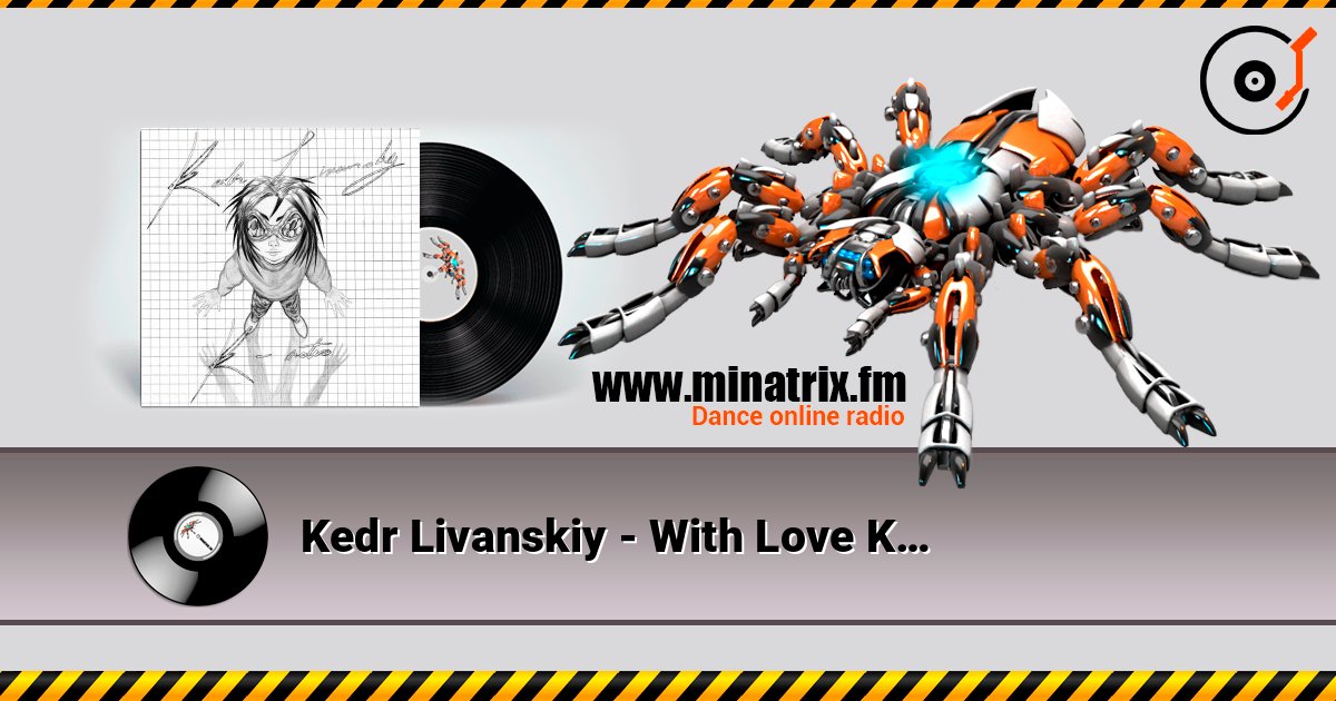 Kedr Livanskiy - With Love K… Listen online and download MP3