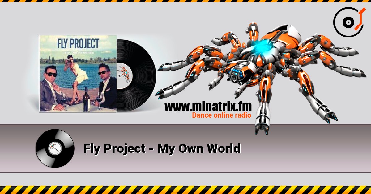 Fly Project - My Own World слушать онлайн и скачать mp3