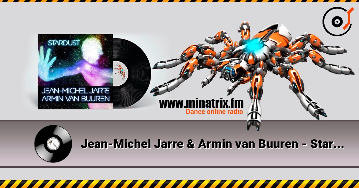 Jean-Michel Jarre & Armin van Buuren - Stardust (Rising Star Remix) слушать онлайн и скачать mp3