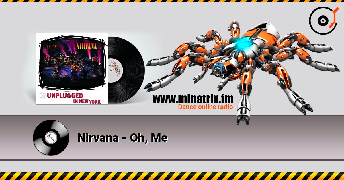 Nirvana - Oh, Me слушать онлайн и скачать mp3