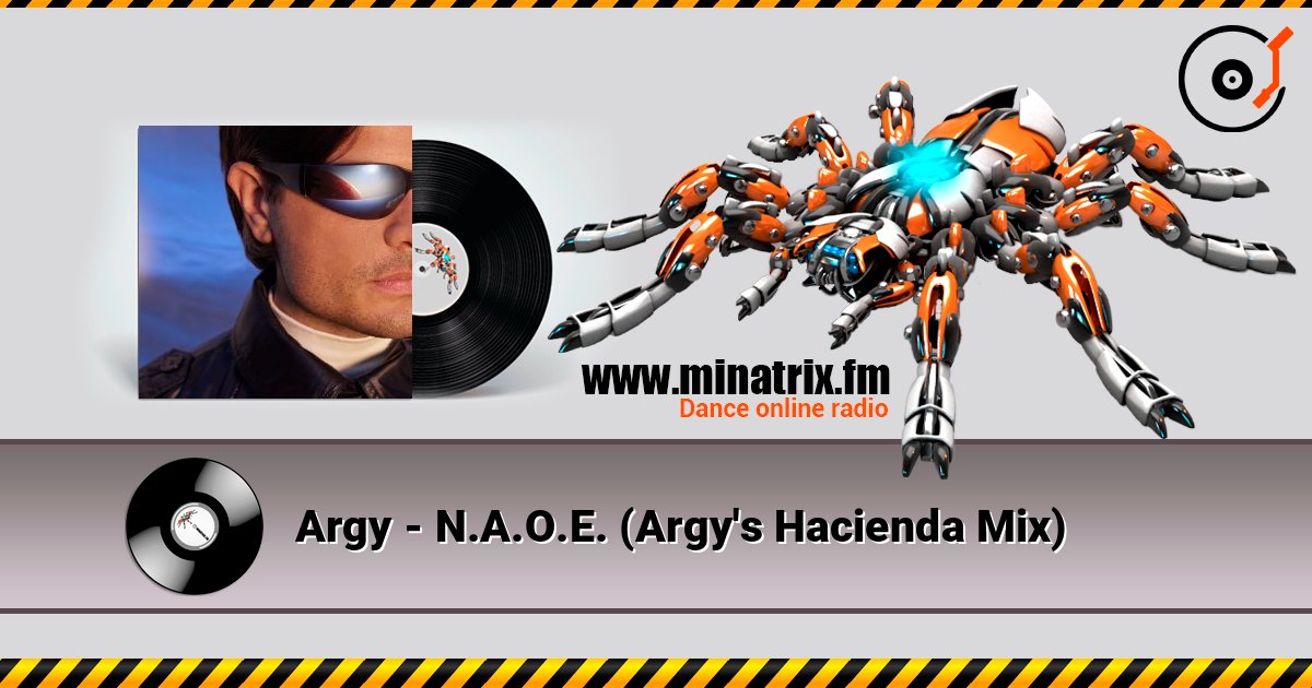 Argy - N.A.O.E. (Argy's Hacienda Mix) слушать онлайн и скачать mp3