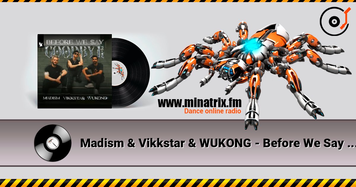 Madism & Vikkstar & WUKONG - Before We Say Goodbye 在线播放并下载 MP3