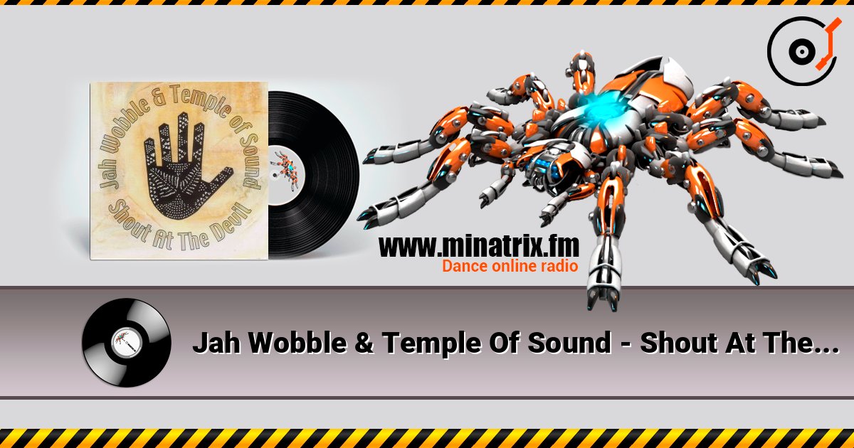 Jah Wobble & Temple Of Sound - Shout At The Devil 在线播放并下载 MP3