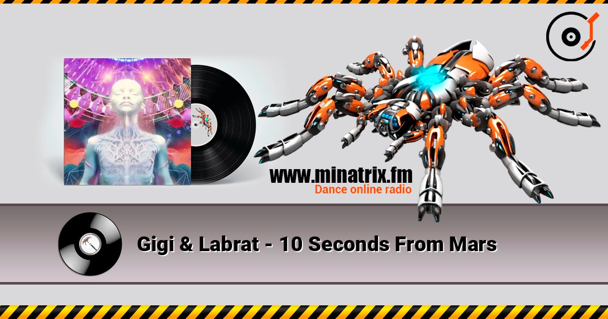 Gigi & Labrat - 10 Seconds From Mars 在线播放并下载 MP3