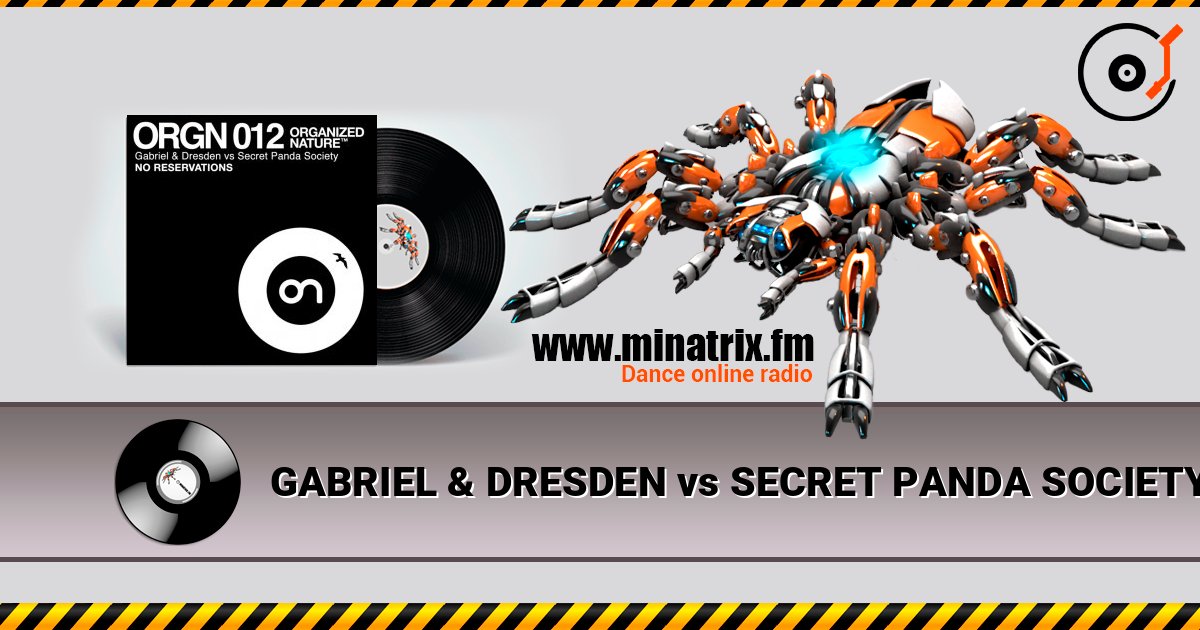 GABRIEL & DRESDEN vs SECRET PANDA SOCIETY - No Reservations (original mix) Écouter en ligne et télécharger MP3