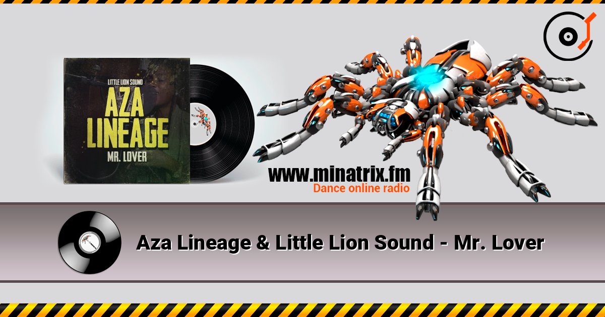 Aza Lineage & Little Lion Sound - Mr. Lover Écouter en ligne et télécharger MP3