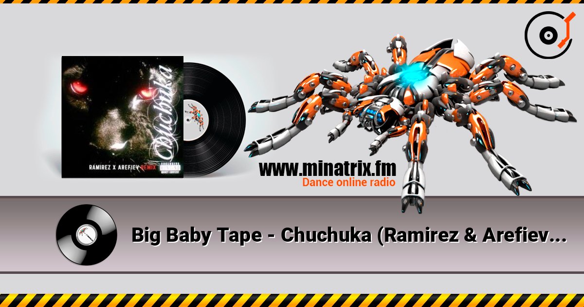 Big Baby Tape - Chuchuka (Ramirez & Arefiev Remix) Listen online and download MP3