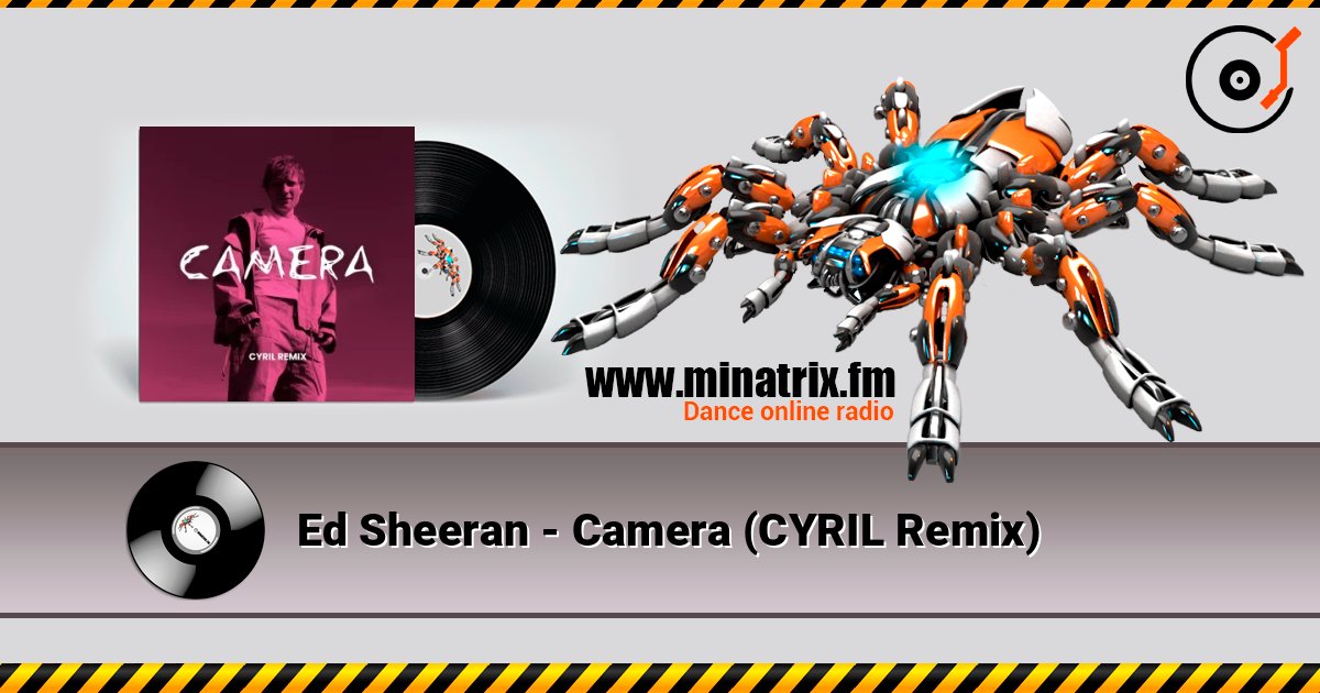 Ed Sheeran - Camera (CYRIL Remix) слушать онлайн и скачать mp3