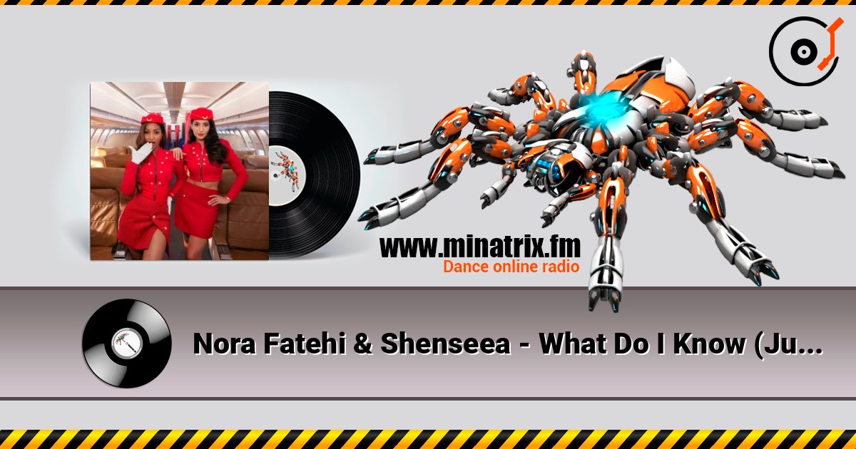 Nora Fatehi & Shenseea - What Do I Know (Just A Girl) Online hören und MP3 herunterladen