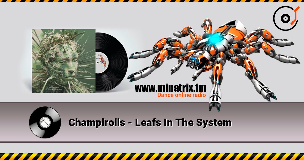 Champirolls - Leafs In The System слушать онлайн и скачать mp3