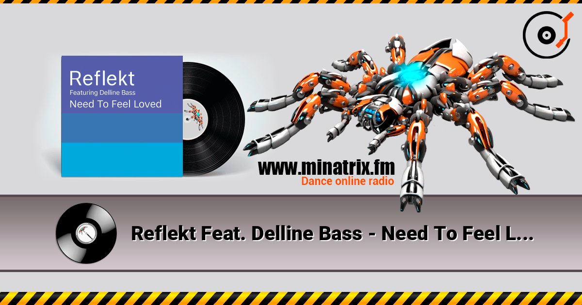 Reflekt Feat. Delline Bass - Need To Feel Loved (Adam K & Soha Vocal Mix) Listen online and download MP3
