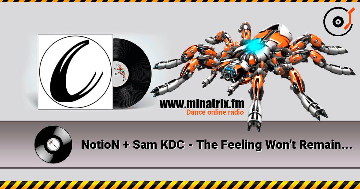 NotioN + Sam KDC - The Feeling Won't Remain 在线播放并下载 MP3