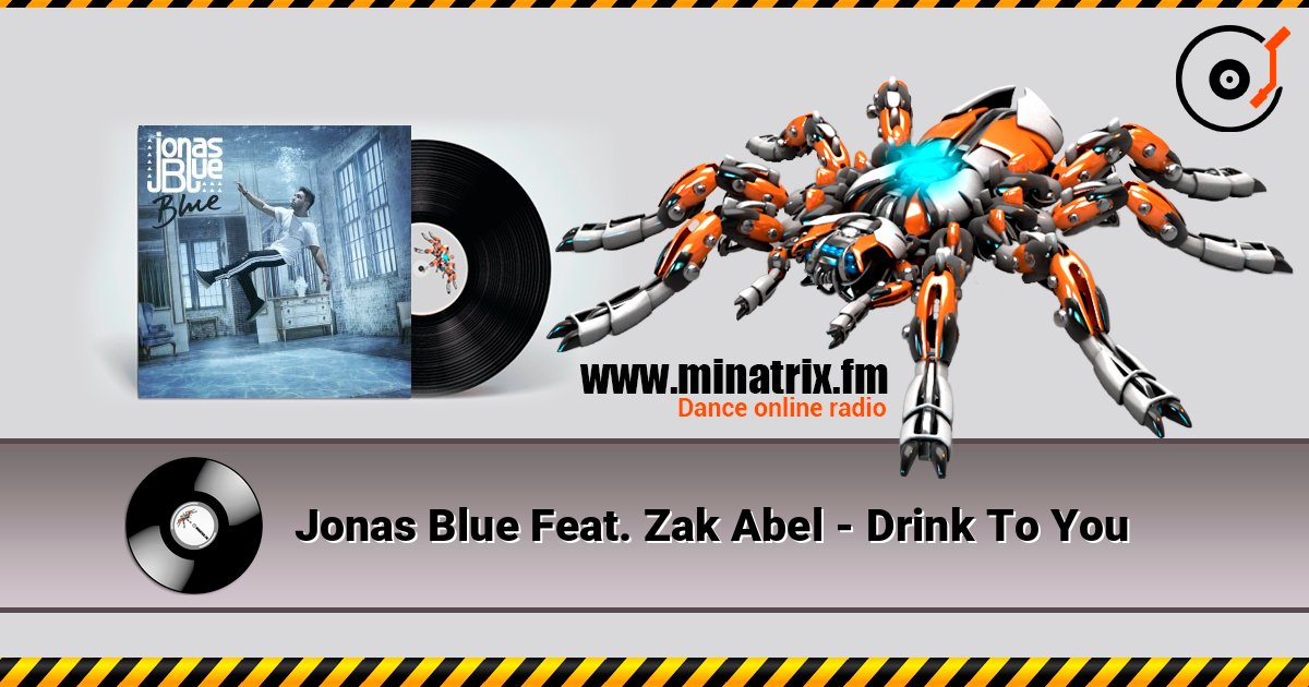 Jonas Blue Feat. Zak Abel - Drink To You Online hören und MP3 herunterladen