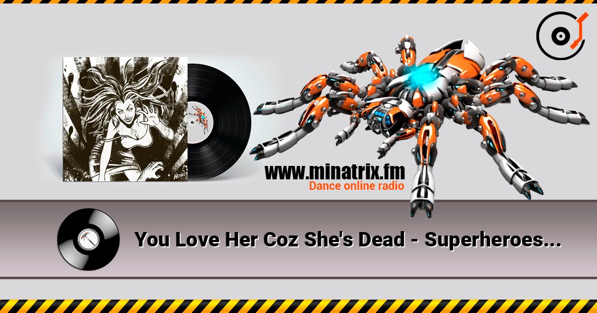 You Love Her Coz She's Dead - Superheroes Слухати онлайн та завантажити MP3