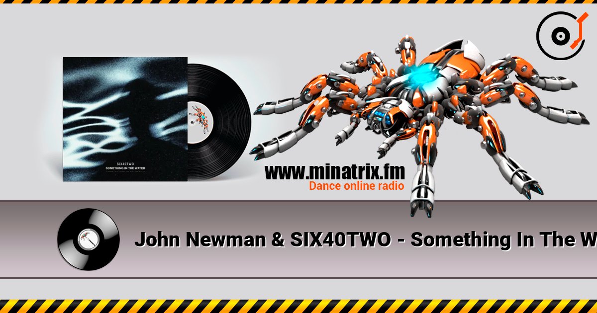 John Newman & SIX40TWO - Something In The Water Listen online and download MP3