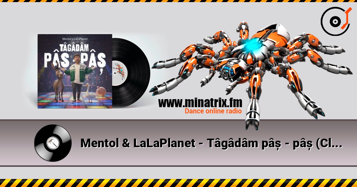 Mentol & LaLaPlanet - Tâgâdâm pâș - pâș (Club Remix) 在线播放并下载 MP3
