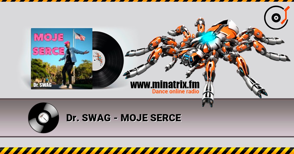 Dr. SWAG - MOJE SERCE слушать онлайн в высоком качестве | Minatrix.FM