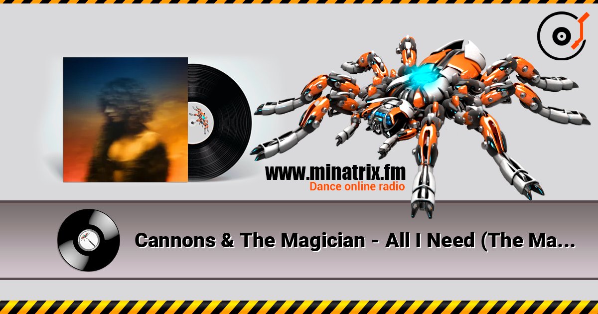 Cannons & The Magician - All I Need (The Magician Remix) Listen online and download MP3
