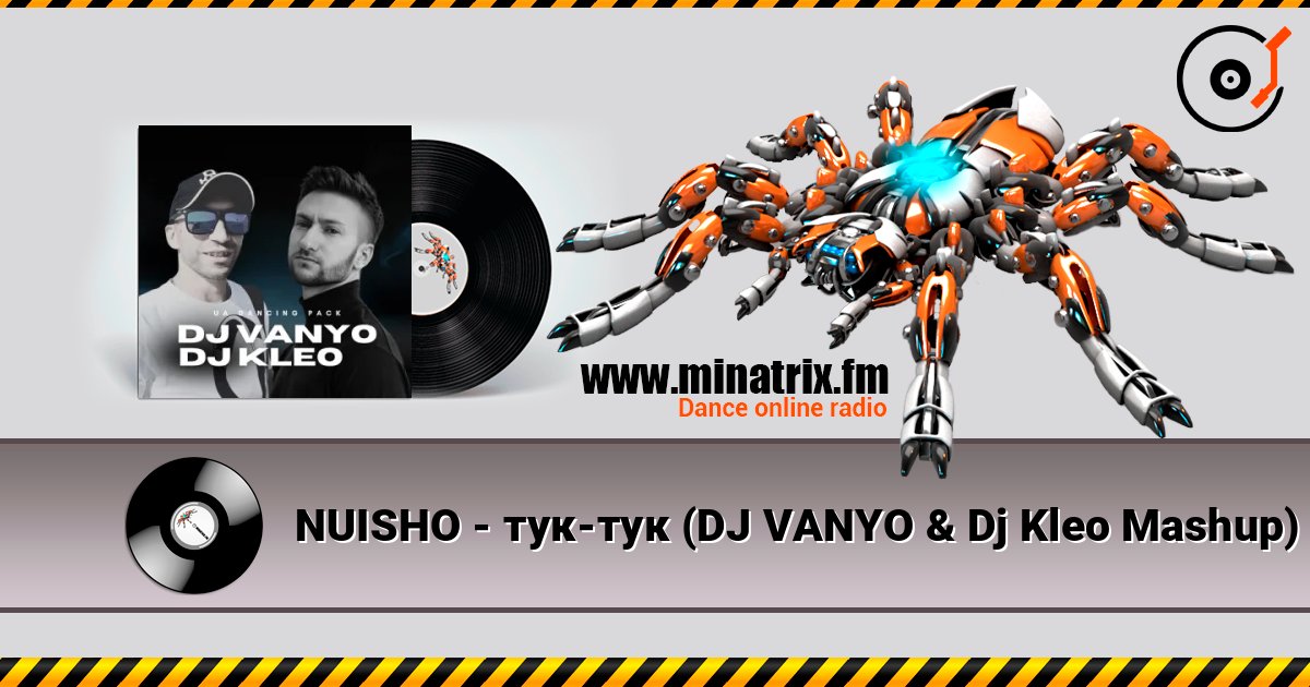 NUISHO - тук-тук (DJ VANYO & Dj Kleo Mashup) слушать онлайн и скачать mp3