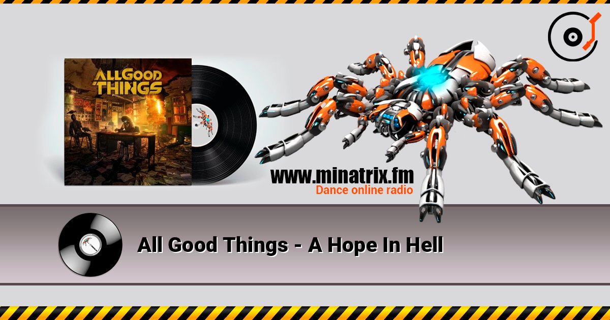 All Good Things - A Hope In Hell Слухати онлайн та завантажити MP3