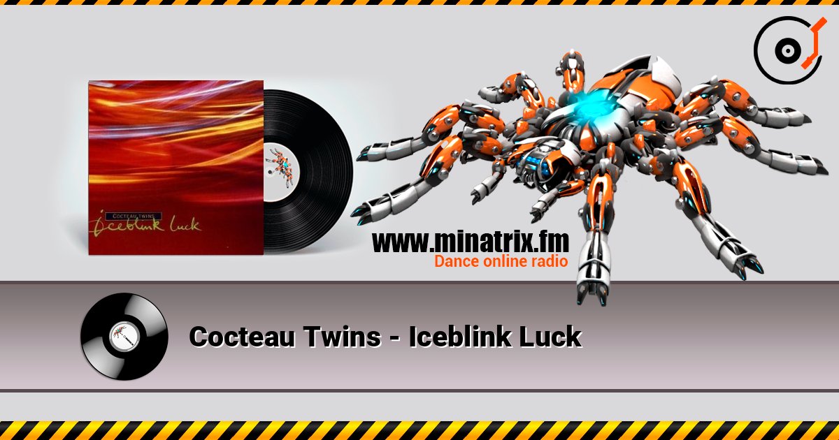 Cocteau Twins - Iceblink Luck Écouter en ligne et télécharger MP3