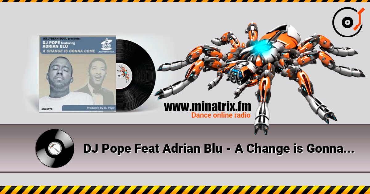 DJ Pope Feat Adrian Blu - A Change is Gonna Come (95 North Remix) слушать онлайн и скачать mp3