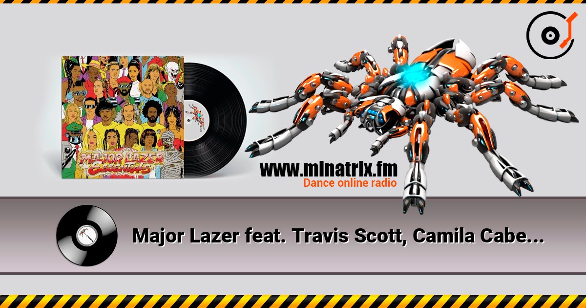 Major Lazer feat. Travis Scott, Camila Cabello - Know No Better Escuchar en línea y descargar MP3