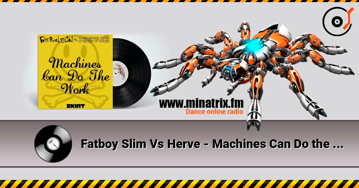 Fatboy Slim Vs Herve - Machines Can Do the Work (Action Man Aka Herve 'Acid Flash Mix') Слухати онлайн та завантажити MP3