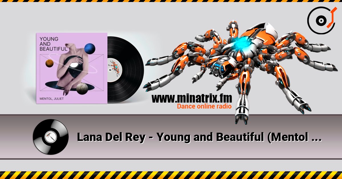 Lana Del Rey - Young and Beautiful (Mentol & Juliet Cover Remix) слушать онлайн и скачать mp3