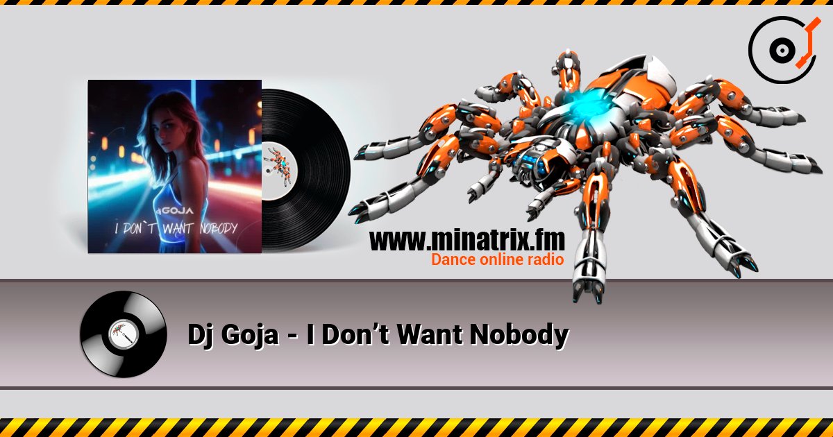 Dj Goja - I Don’t Want Nobody слушать онлайн и скачать mp3