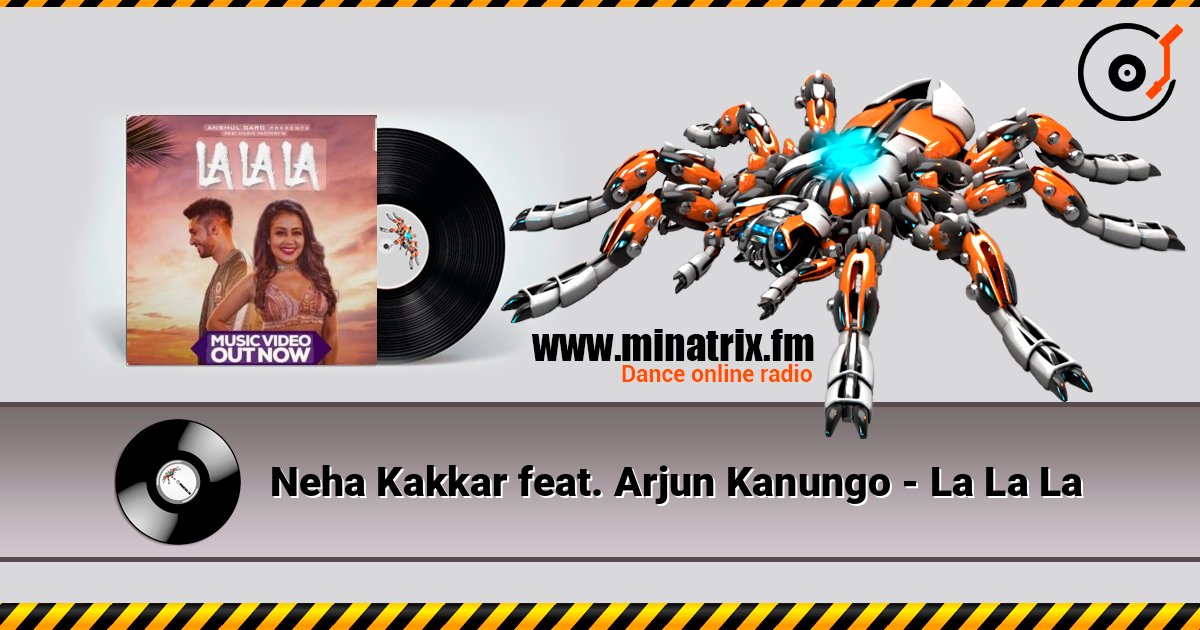 Neha Kakkar feat. Arjun Kanungo - La La La Online hören und MP3 herunterladen
