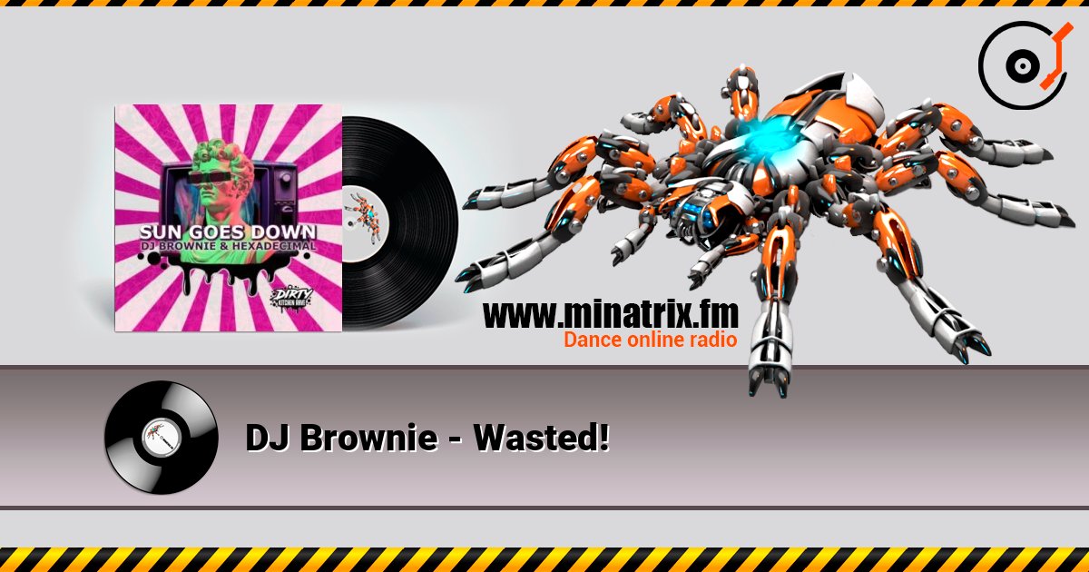 DJ Brownie - Wasted! слушать онлайн и скачать mp3
