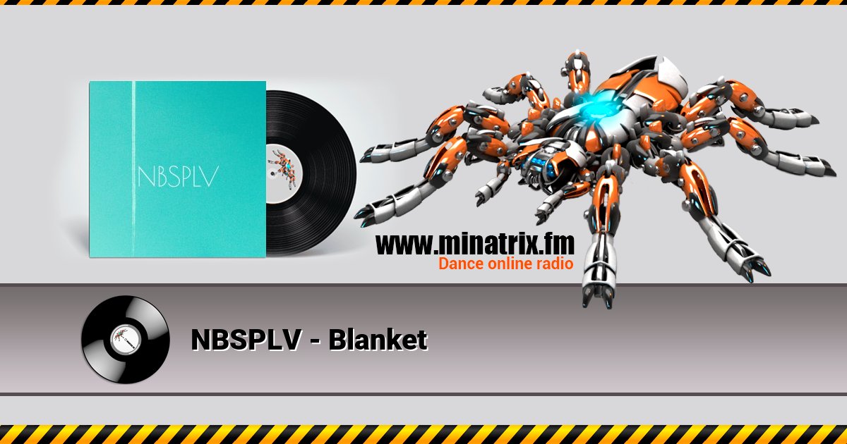 NBSPLV - Blanket NBSPLV - Blanket скачать бесплатно