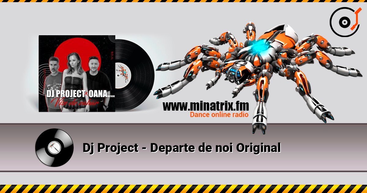 Dj Project - Departe de noi Original Слухати онлайн та завантажити MP3