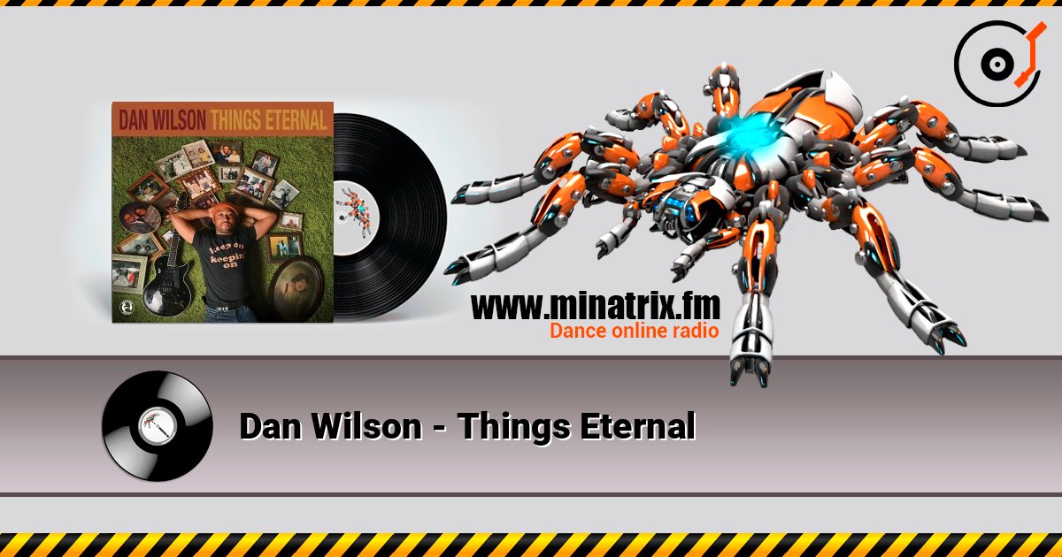 Dan Wilson - Things Eternal слушать онлайн и скачать mp3