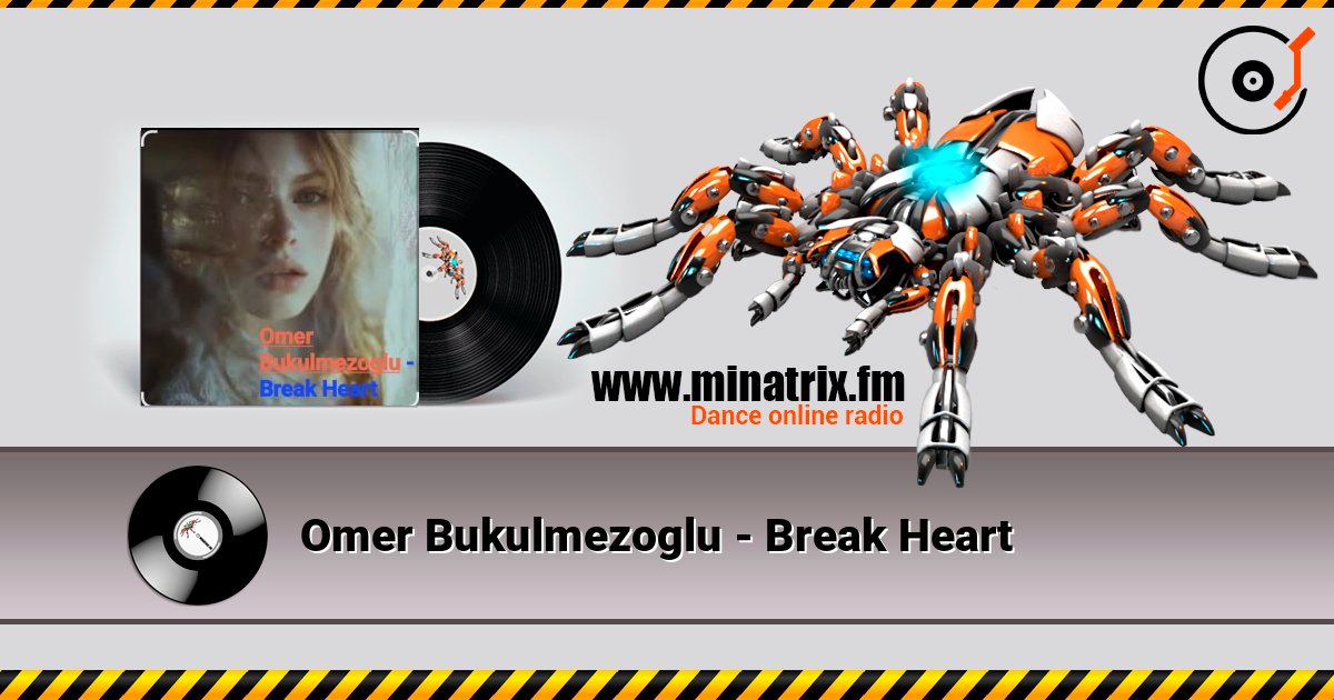 Omer Bukulmezoglu - Break Heart слушать онлайн и скачать mp3