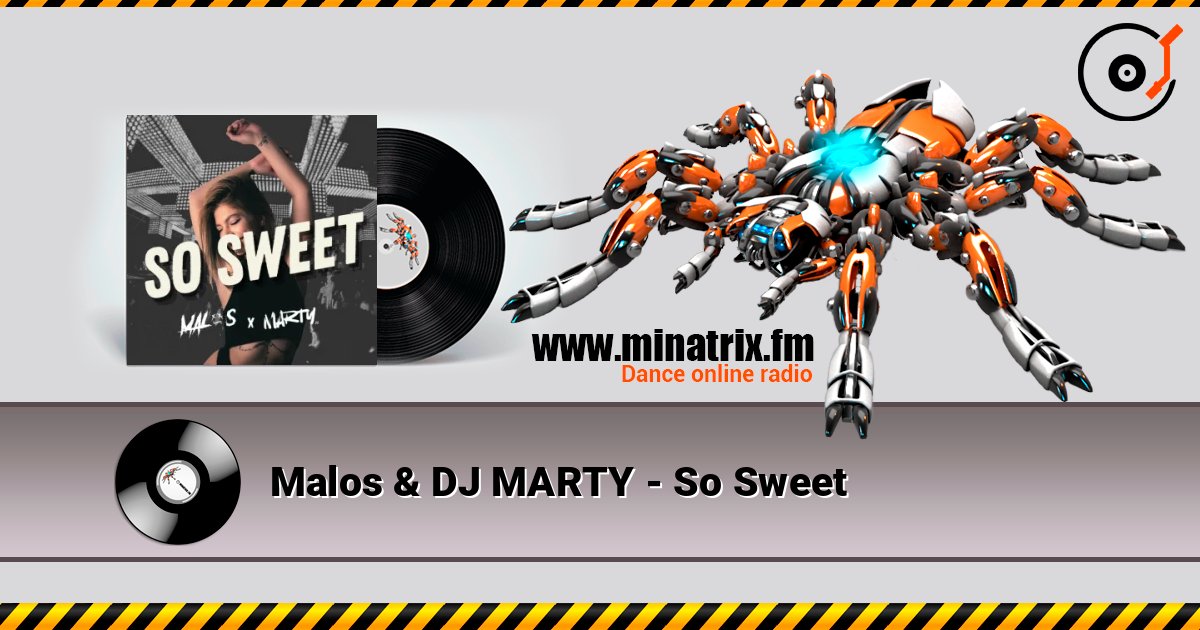 Malos & DJ MARTY - So Sweet слушать онлайн и скачать mp3