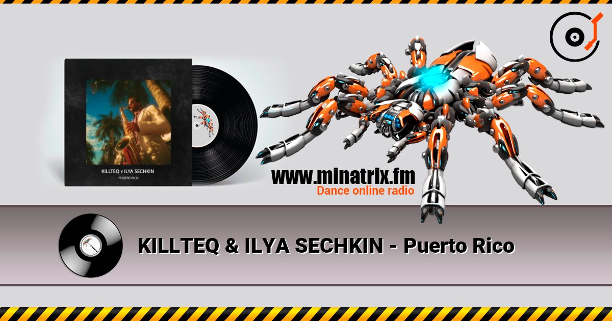 KILLTEQ & ILYA SECHKIN - Puerto Rico слушать онлайн и скачать mp3
