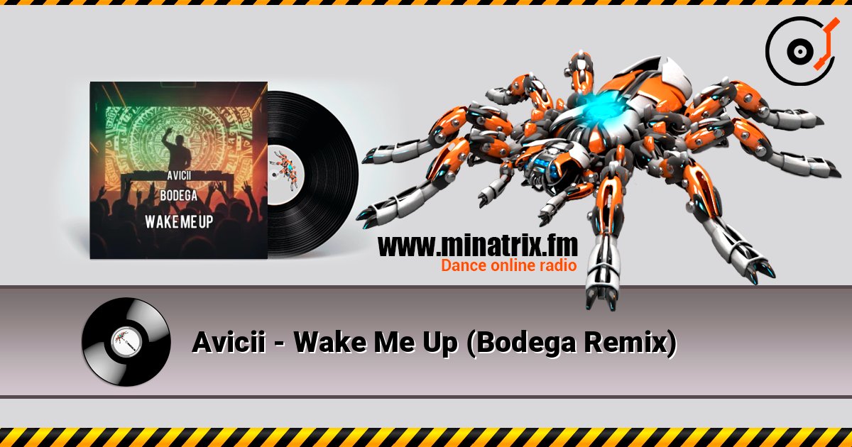 Avicii - Wake Me Up (Bodega Remix) слушать онлайн и скачать mp3