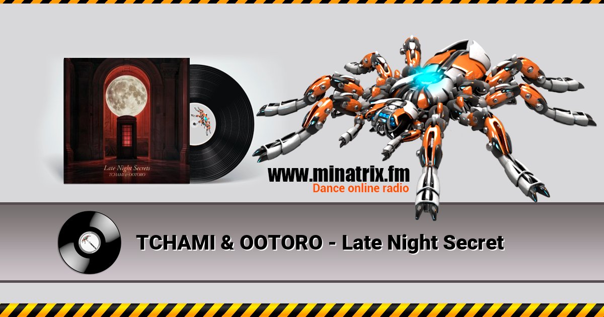 TCHAMI & OOTORO - Late Night Secret TCHAMI & OOTORO - Late Night Secret скачать бесплатно