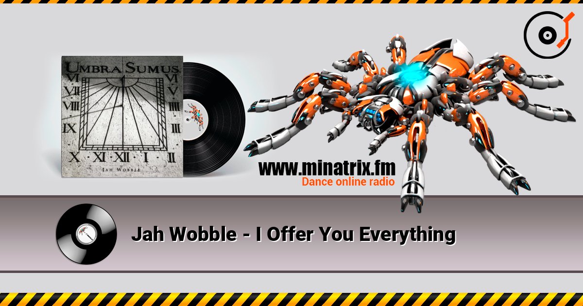 Jah Wobble - I Offer You Everything слушать онлайн и скачать mp3
