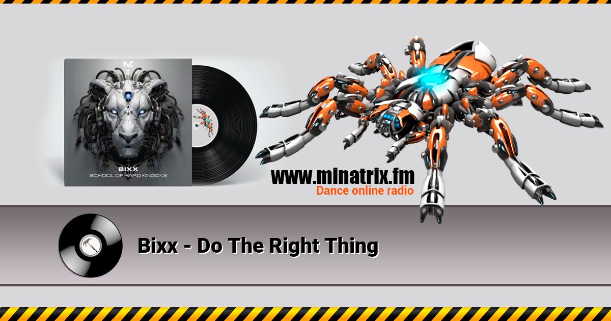 Bixx - Do The Right Thing Bixx - Do The Right Thing скачать бесплатно