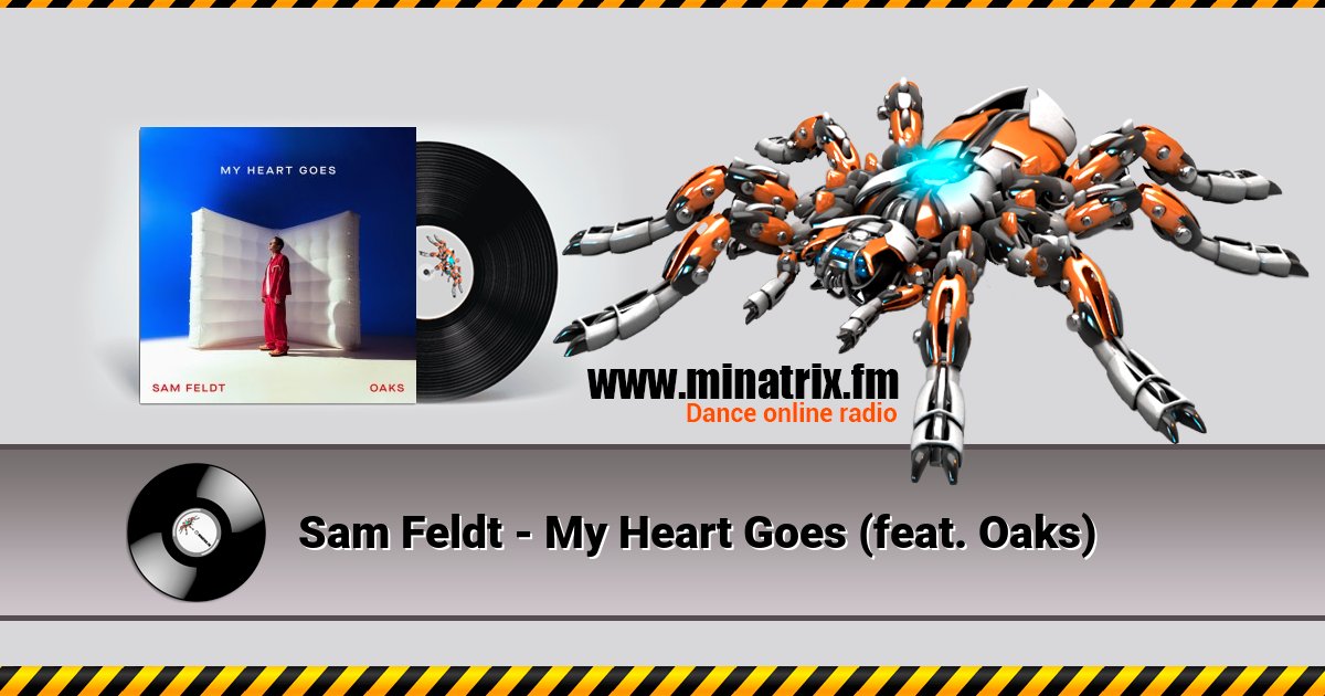 Sam Feldt - My Heart Goes (feat. Oaks) Sam Feldt - My Heart Goes (feat. Oaks) скачать бесплатно
