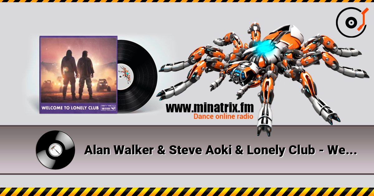 Alan Walker & Steve Aoki & Lonely Club - Welcome to Lonely Club слушать онлайн и скачать mp3