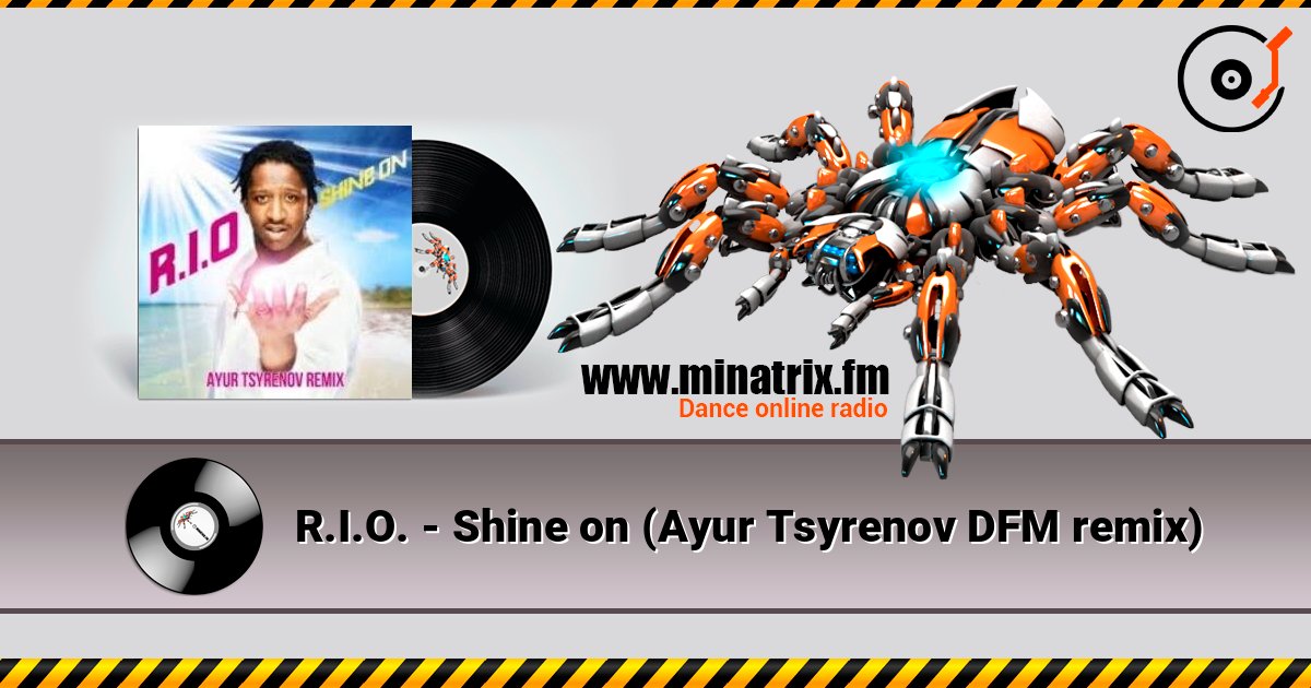 R.I.O. - Shine on (Ayur Tsyrenov DFM remix) слушать онлайн и скачать mp3