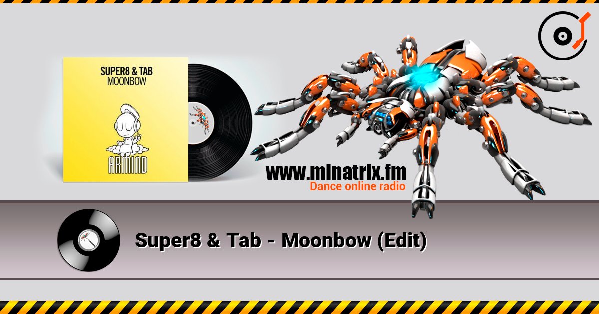 Super8 & Tab - Moonbow (Edit) слушать онлайн и скачать mp3